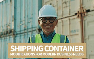 Shipping Container Modifications for Modern Business Needs